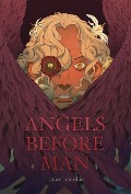 Angels Before Man - Rafael Nicolás