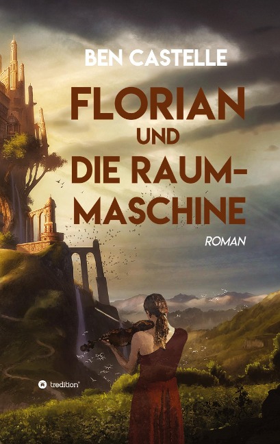 Florian und die Raummaschine - Ben Castelle