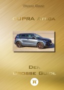 Cover-Bild zum Titel 'CUPRA Ateca - Der große Guide (SC)' von 'Werner Elsner'