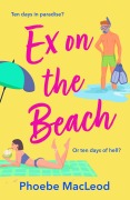 Cover-Bild zum Titel 'Ex on the Beach' von 'Phoebe Macleod'