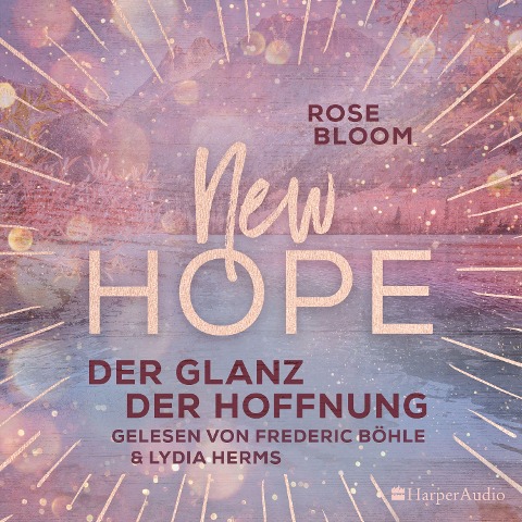 New Hope - Der Glanz der Hoffnung (ungekürzt) - Rose Bloom