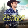 You Had Me at Cowboy - Jennie Marts