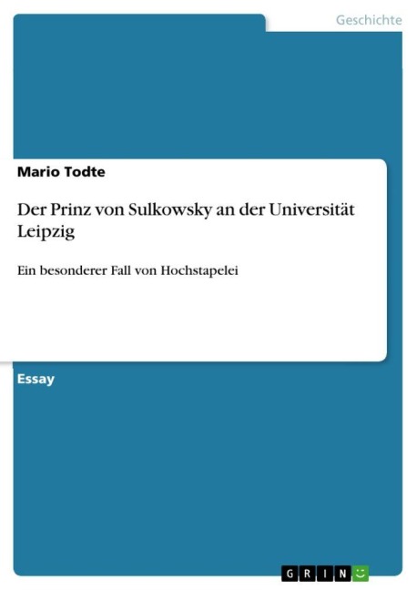 Der Prinz von Sulkowsky an der Universität Leipzig - Mario Todte