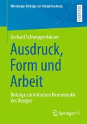 Cover-Bild zum Titel 'Ausdruck, Form und Arbeit' von 'Gerhard Schweppenhäuser'