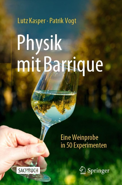 Physik mit Barrique - Lutz Kasper, Patrik Vogt