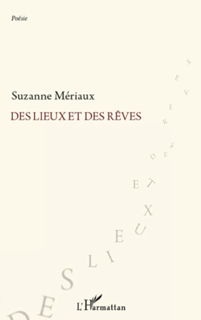 Des lieux et des rêves - Suzanne Meriaux
