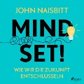 Cover-Bild zum Titel 'Mind Set! - Wie wir die Zukunft entschlüsseln' von 'John Naisbitt'