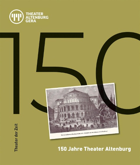 150 Jahre Theater Altenburg - 
