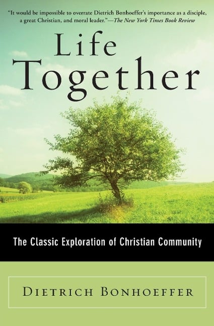 Life Together - Dietrich Bonhoeffer