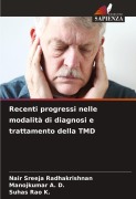 Cover-Bild zum Titel 'Recenti progressi nelle modalità di diagnosi e trattamento della TMD' von 'Nair Sreeja Radhakrishnan, Manojkumar A. D., Suhas Rao K.'