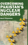 Cover-Bild zum Titel 'Overcoming Pakistan's Nuclear Dangers' von 'Mark Fitzpatrick'