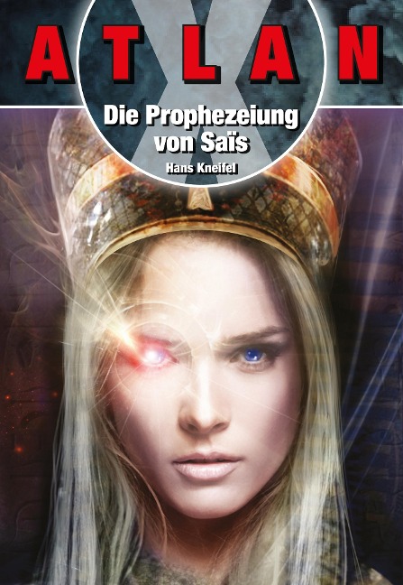 ATLAN X Tamaran 1: Die Prophezeiuung von Sais - Hans Kneifel