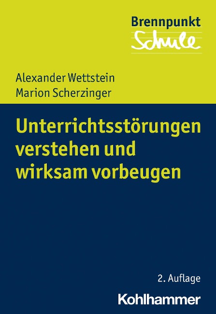 Unterrichtsstörungen verstehen und wirksam vorbeugen - Alexander Wettstein