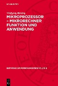 Cover-Bild zum Titel 'Mikroprozessor - Mikrorechner Funktion und Anwendung' von 'Wolfgang Meiling'