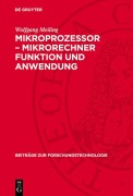 Cover-Bild zum Titel 'Mikroprozessor - Mikrorechner Funktion und Anwendung' von 'Wolfgang Meiling'