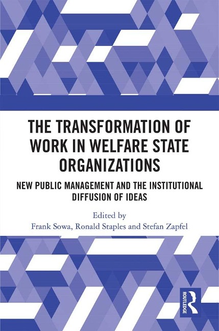 The Transformation of Work in Welfare State Organizations - 