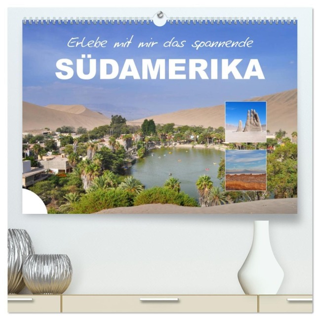 Erlebe mit mir das spannende Südamerika (hochwertiger Premium Wandkalender 2027 DIN A2 quer), Kunstdruck in Hochglanz - Nadine Büscher