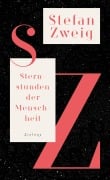 Cover-Bild zum Titel 'Sternstunden der Menschheit' von 'Stefan Zweig'