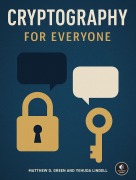 Cover-Bild zum Titel 'Cryptography for Everyone' von 'Matthew D Green, Yehuda Lindell'