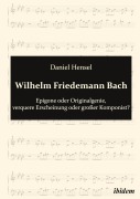 Cover-Bild zum Titel 'Wilhelm Friedemann Bach' von 'Daniel Hensel'