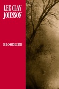 Cover-Bild zum Titel 'Bloodline' von 'Lee Clay Johnson'