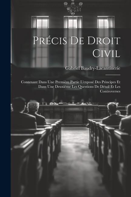 Précis De Droit Civil - Gabriel Baudry-Lacantinerie