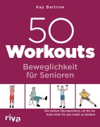 Cover-Bild zum Titel '50 Workouts - Beweglichkeit für Senioren' von 'Kay Bartrow'