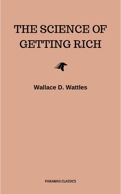 The Science of Getting Rich: Original Retro First Edition - Wallace D. Wattles