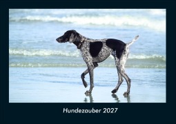 Cover-Bild zum Titel 'Hundezauber 2027 Fotokalender DIN A4' von 'Tobias Schmitt, Kevin Heber'