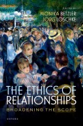 Cover-Bild zum Titel 'The Ethics of Relationships' von 'Monika Betzler, Jörg Löschke'