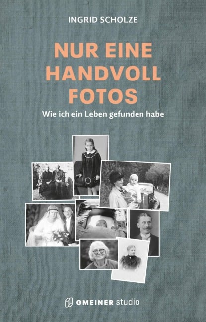 Nur eine Handvoll Fotos - Ingrid Scholze, Martin Gehring