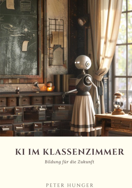 KI im Klassenzimmer - Peter Hunger