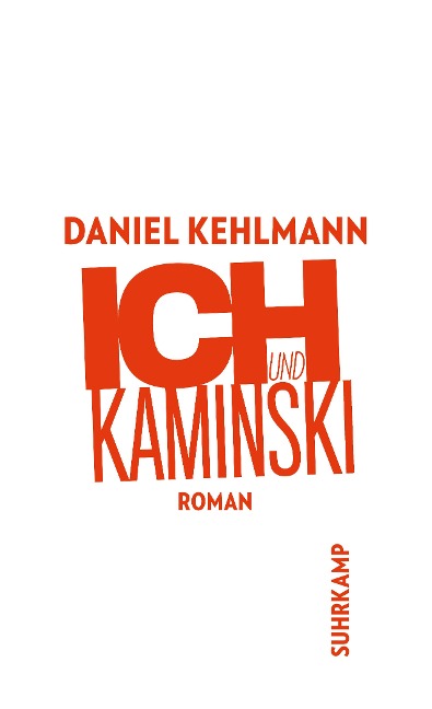 Ich und Kaminski - Daniel Kehlmann