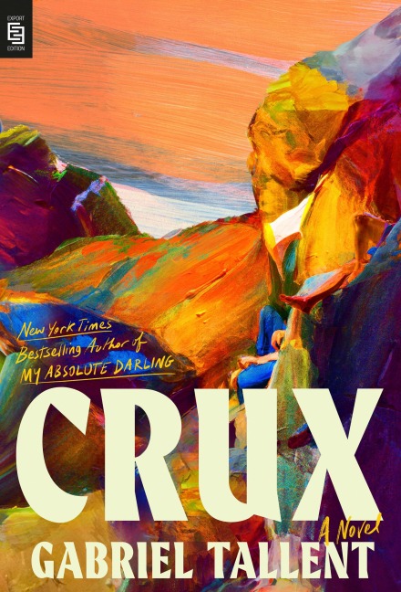 Crux - Gabriel Tallent