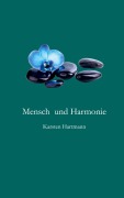 Cover-Bild zum Titel 'Mensch und Harmonie' von 'Karsten Hartmann'
