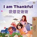 Cover-Bild zum Titel 'I am Thankful (English Chinese Bilingual Children's Book)' von 'Shelley Admont, Kidkiddos Books'