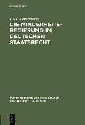 Cover-Bild zum Titel 'Die Minderheitsregierung im deutschen Staatsrecht' von 'Klaus Finkelnburg'
