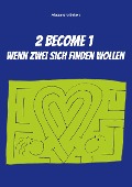2 become 1 - wenn zwei sich finden wollen - Alessandro Bubola