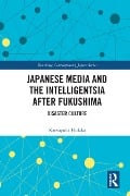 Cover-Bild zum Titel 'Japanese Media and the Intelligentsia after Fukushima' von 'Katsuyuki Hidaka'