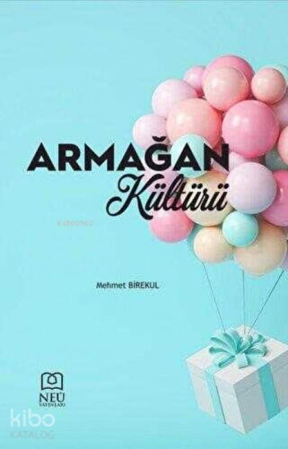 Armagan Kültürü - Mehmet Birekul