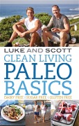 Clean Living Paleo Basics - Luke Hines, Scott Gooding