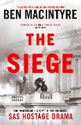 Cover-Bild zum Titel 'The Siege' von 'Ben Macintyre'