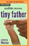 Tiny Father - Mike Lew