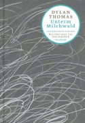 Cover-Bild zum Titel 'Unterm Milchwald' von 'Dylan Thomas'