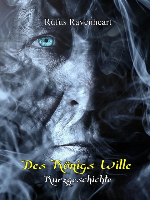 Des Königs Wille - Rufus Ravenheart
