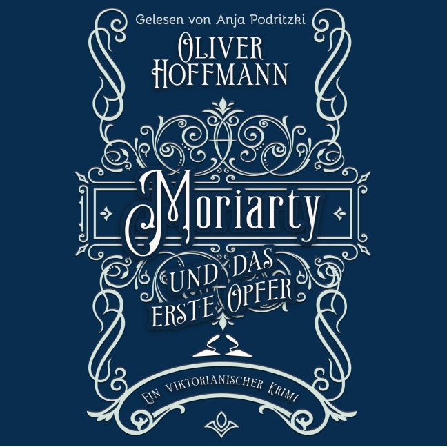 Moriarty und das erste Opfer - Oliver Hoffmann