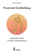 Cover-Bild zum Titel 'Praxis der Geistheilung' von 'Harry Edwards'