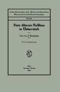 Cover-Bild zum Titel 'Vom älteren Flußbau in Österreich' von 'F. Baumann'