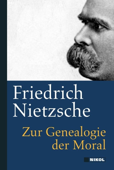 Zur Genealogie der Moral - Friedrich Nietzsche