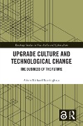 Cover-Bild zum Titel 'Upgrade Culture and Technological Change' von 'Adam Richard Rottinghaus'